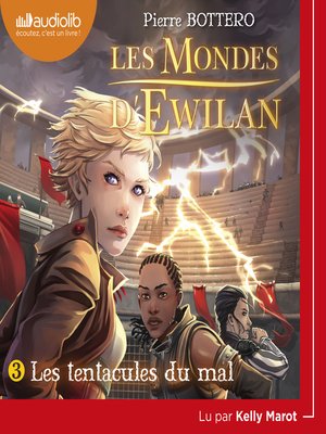 cover image of Les Mondes d'Ewilan 3--Les Tentacules du mal